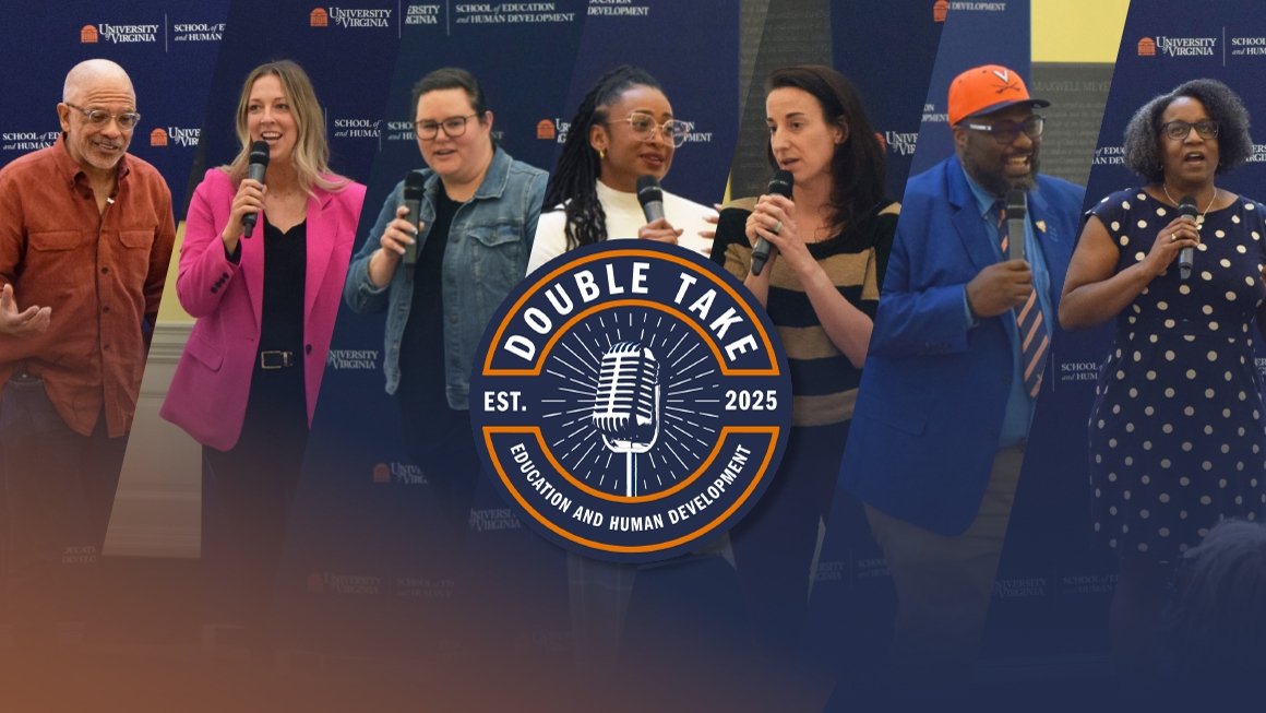 Graphic of seven people speaking into a microphone. A logo overlaid on top says "Double Take School of Education and Human Development, Est. 2025"